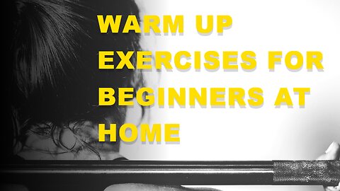 Warm up Exercises for Beginners at Home