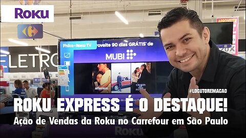 LOCUTOR EM AÇÃO - AÇÃO ROKU EXPRESS, NO CARREFOUR DO SHOPPING INTERLAGOS, EM SÃO PAULO.