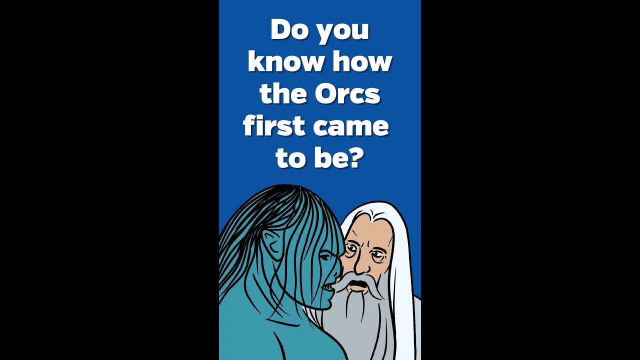 Do you know how the Orcs first came to be? They were Elves once...