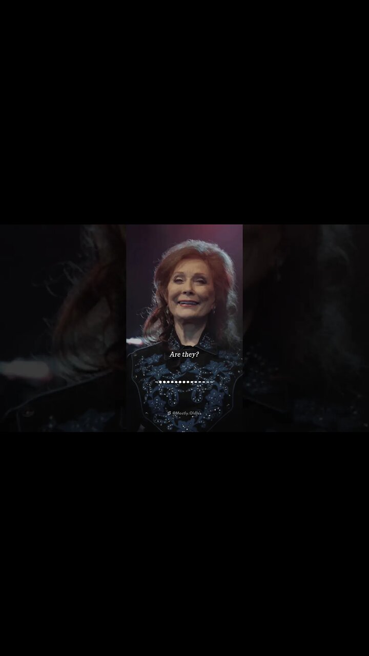 Loretta Lynn thinks Country music is 
