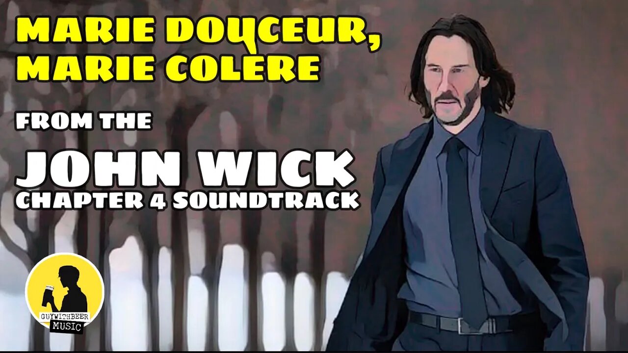 MARIE DOUCEUR, MARIE COLÈRE, FROM THE JOHN WICK CHAPTER 4 SOUNDTRACK