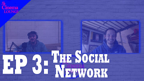 Ep 3: The Social Network