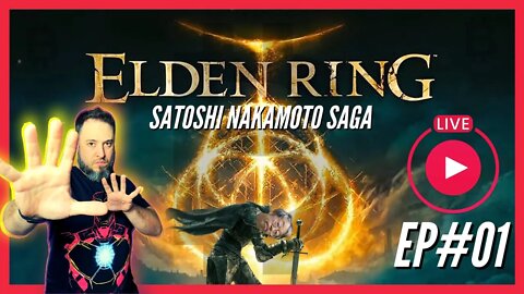 ELDEN RING - Satoshi Nakamoto Saga - EP#01