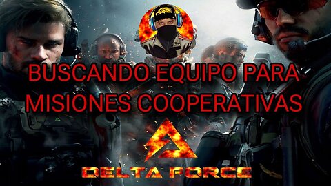 DELTA FORCE BETA LATINO #DELTAFORCE SPANGLISH BUSCANDO EQUIPO