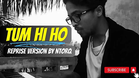 Ankit (Ntorq) - Tum Hi Ho Reprise Version With Rap Twist