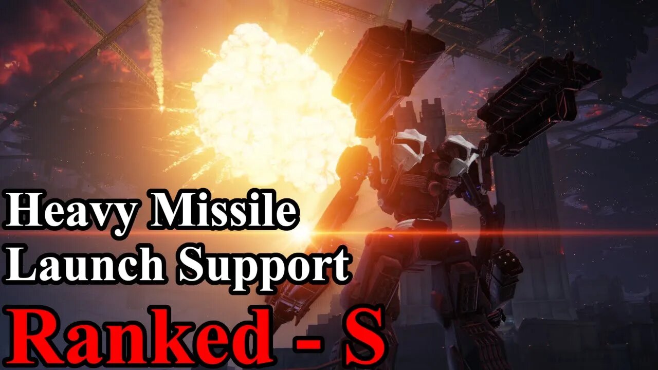 Armored Core 6 Mission 24 - Heavy Missile Launch Support (Rank S)