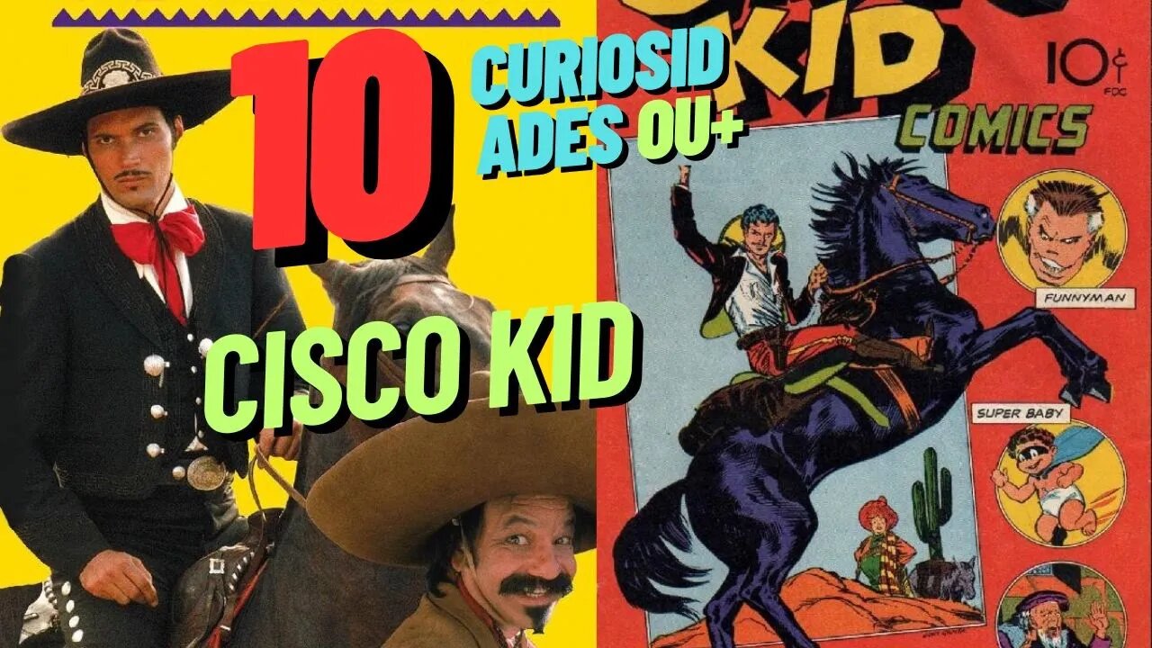 CURIOSIDADES SOBRE CISCO KID #comics #gibi #quadrinhos #historieta