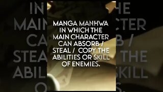 Top 10 Manga Manhwa in Which the Main Character Can Absorb Steal the Abilities of Enemies. | No 2 |