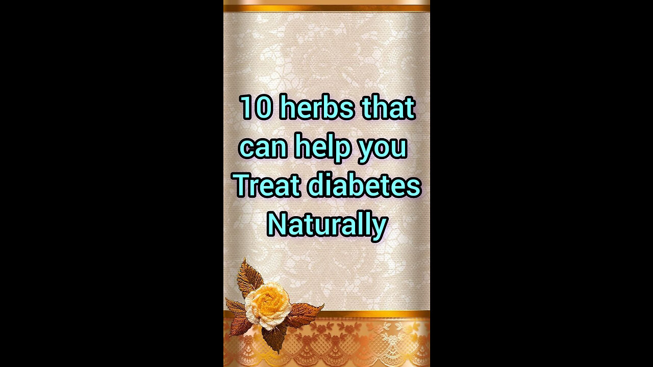 Herbs that can help you treat diabetes naturally