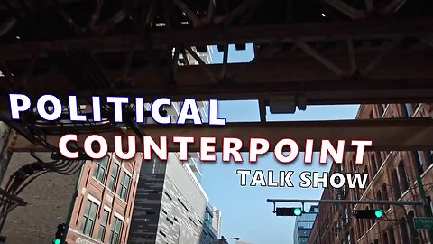 Political Counterpoint Talk Show