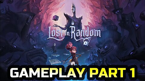 LOST IN RANDOM | GAMEPLAY PART 1