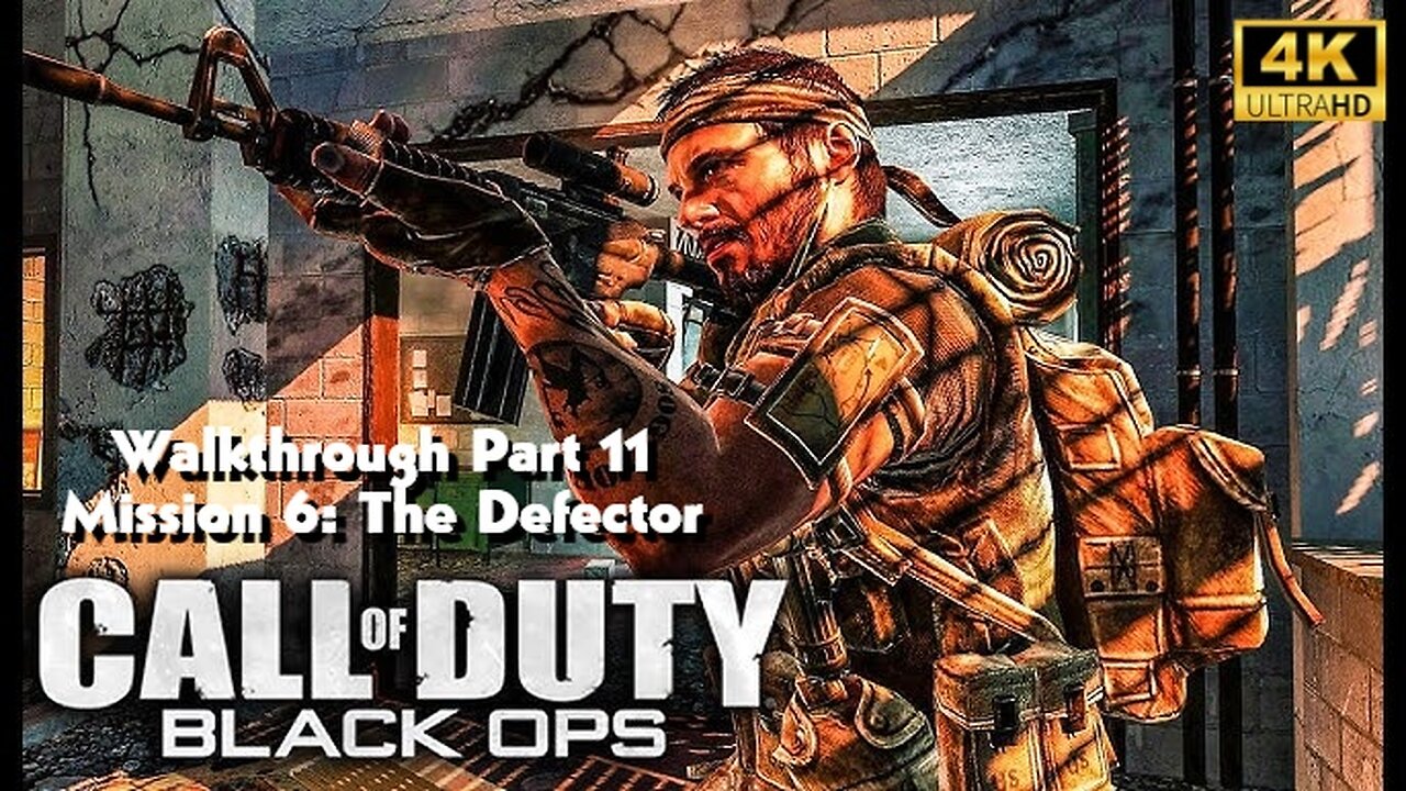 Call of Duty: Black Ops - Walkthrough Part 11 Mission 6 The Defector Ultra Settings [4K UHD]