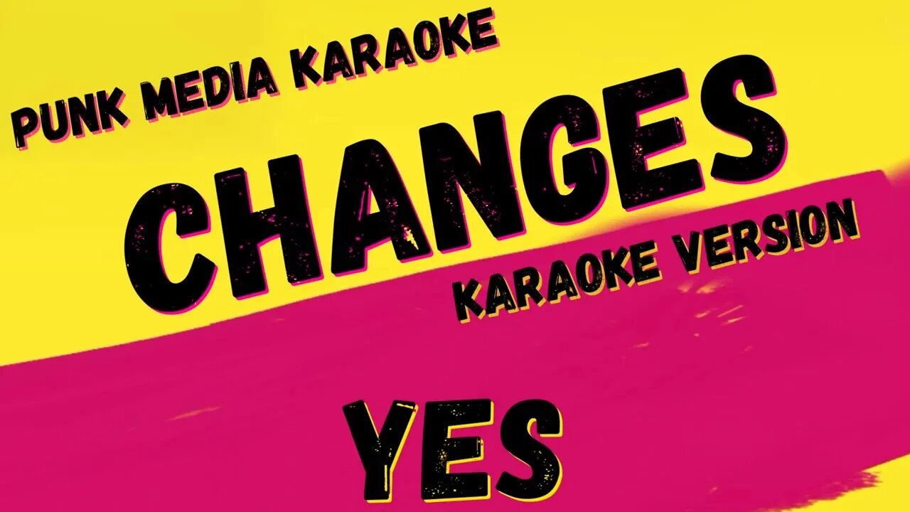 YES ✴ CHANGES ✴ KARAOKE INSTRUMENTAL ✴ PMK