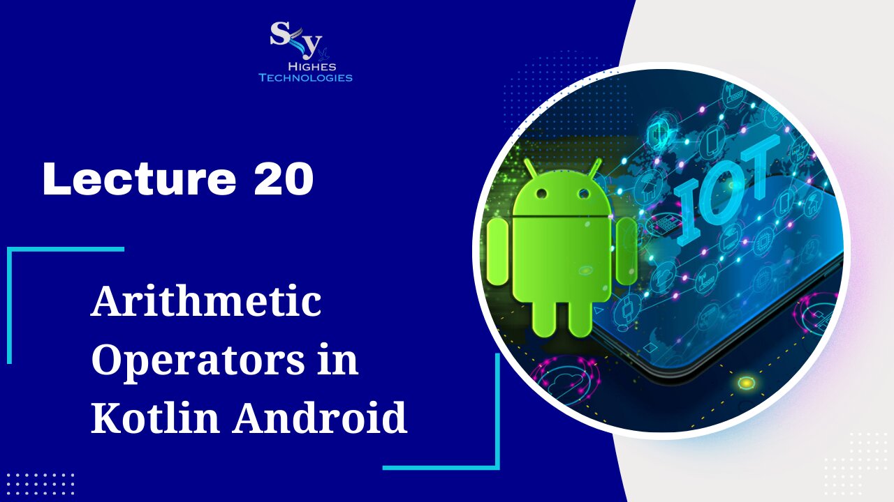 20. Arithmetic Operators in Kotlin Android | Skyhighes | Android Development