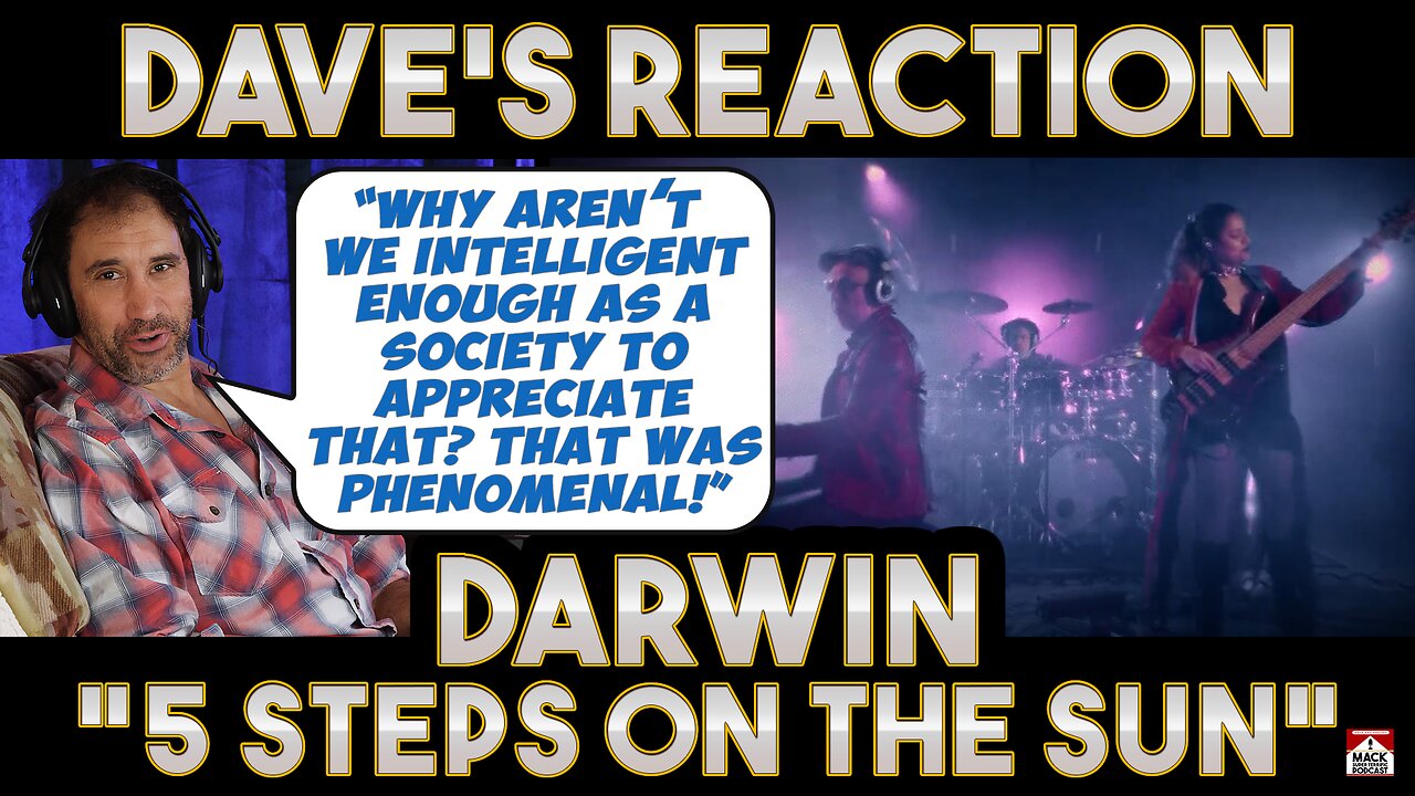 Dave's Reaction: DarWin — 5 Steps On The Sun