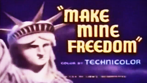 Make Mine Freedom (1948) || Relevant Today