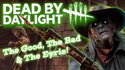 Dead By Daylight: Deathslinger Takes On The Eyrie