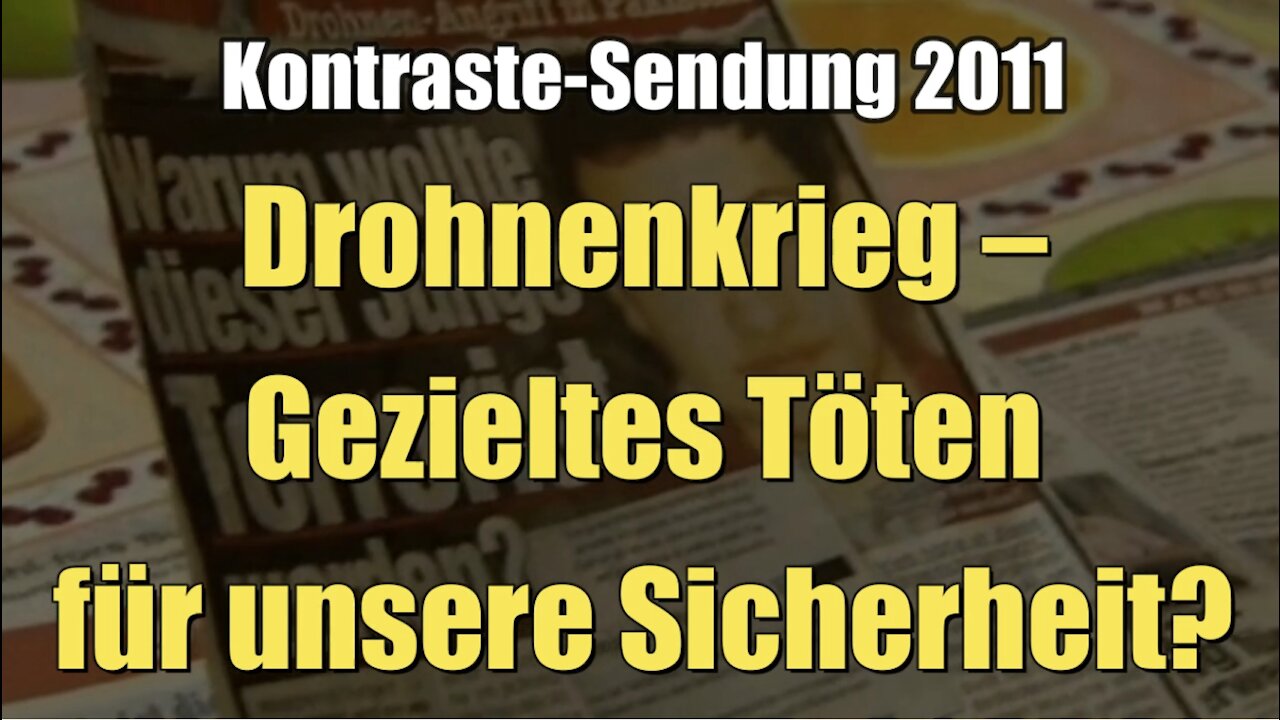 Drohnenkrieg – Gezieltes Töten für unsere Sicherheit? (Kontraste I 03.02.2011)