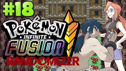 And So It Begins... | Pokemon: Infinite Fusion Randomizer | Part 18 (Fan Game)