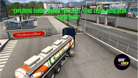 "Exploring Europe Behind the Wheel: Euro Truck Simulator Gameplay!" | Truck Video | Simulator Videos