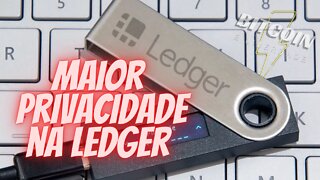 Aumente a PRIVACIDADE na LEDGER - Passo a passo
