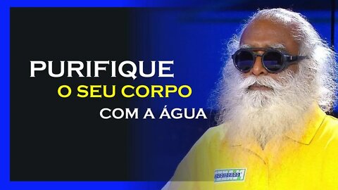 A PURIFICAÇÃO DO CORPO PELA ÁGUA, SADHGURU DUBLADO, MOTIVAÇÃO MESTRE