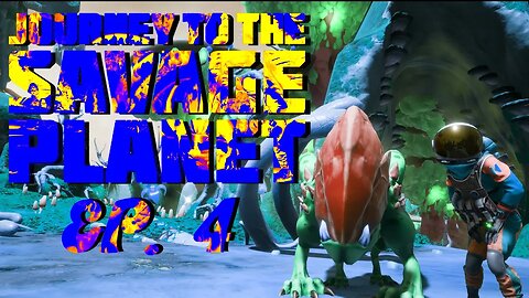 Episode 4: Of Underbellies and the Untamed - Journey to the Savage Planet