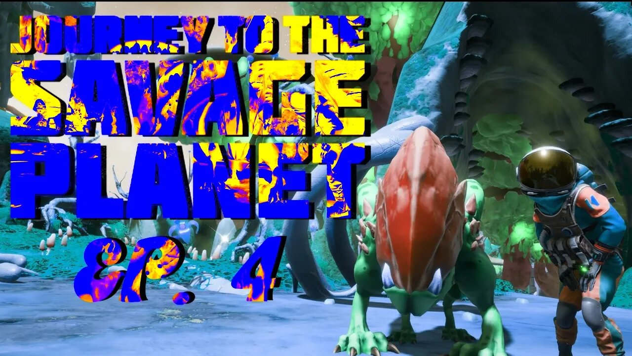 Episode 4: Of Underbellies and the Untamed - Journey to the Savage Planet