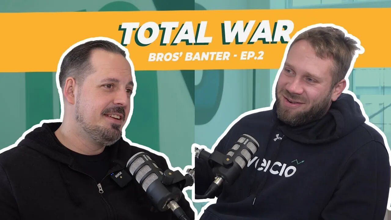 Bros' Banter - Ep.2 Total War...