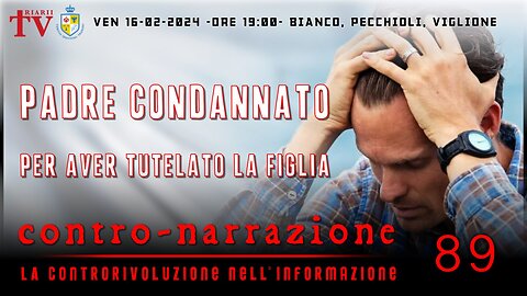 CONTRO-NARRAZIONE NR.89 - LA CONTRORIVOLUZIONE NELL’INFORMAZIONE. BIANCO, PECCHIOLI, VIGLIONE