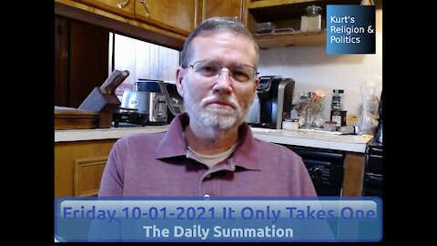 20211001 It Only Takes One - The Daily Summation