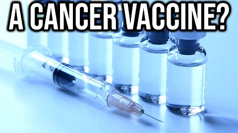 We May See A CANCER VACCINE By 2030...