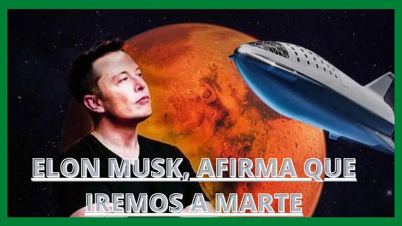 ELON MUSK, AFIRMA QUE IREMOS A MARTE ATÉ 2024,DIZ MUSK QUE IREMOS VISITAR O PLANETA VERMELHO LOGO