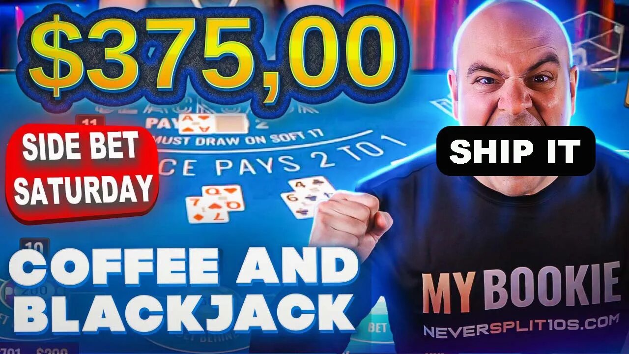 $450,000 Side Bet Saturday - Sep 2 - Coffee and Blackjack