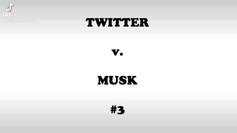 Twitter v. Musk #3