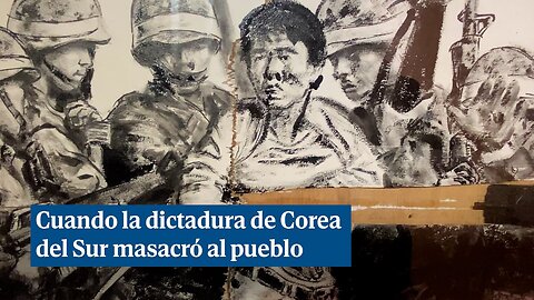 Cuando la dictadura de Corea del Sur masacró al pueblo rebelde contra una ley marcial