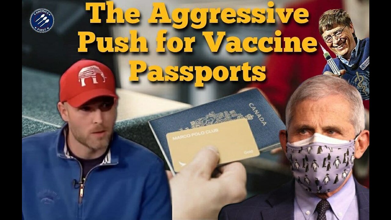 Vincent James || The Aggressive Push for Vaccine Passports