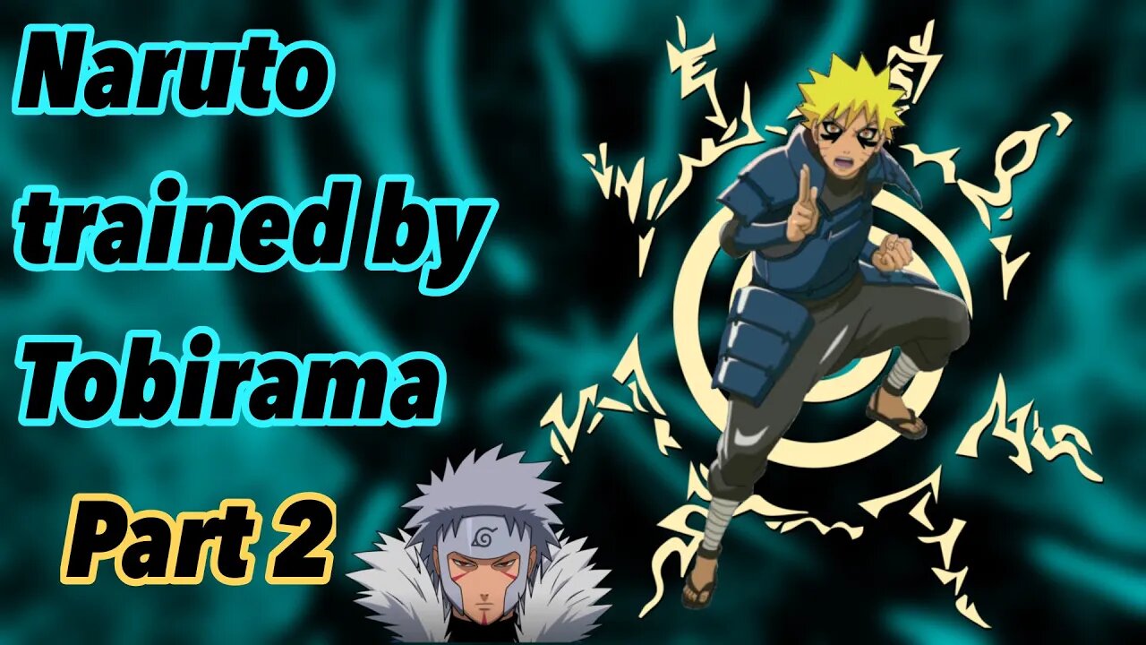 What if Naruto was Trained by Tobirama | Part 2