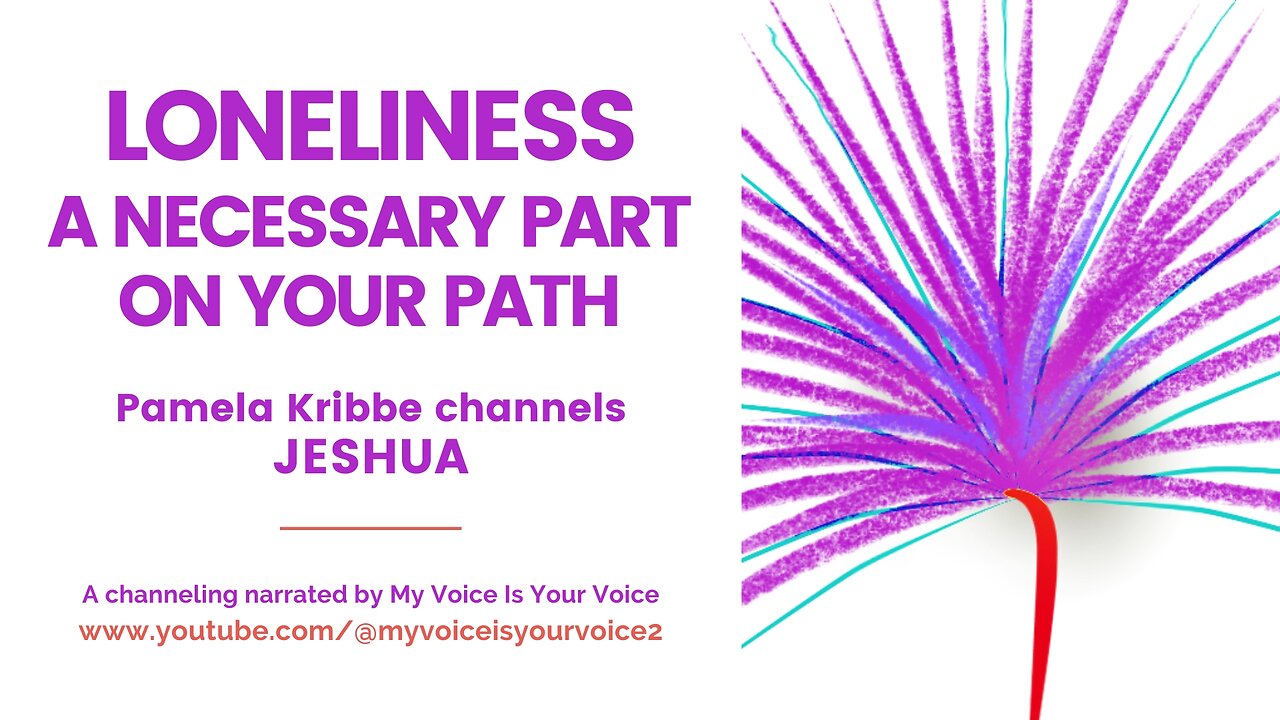 LONELINESS, A NECESSARY PART ON YOUR PATH
