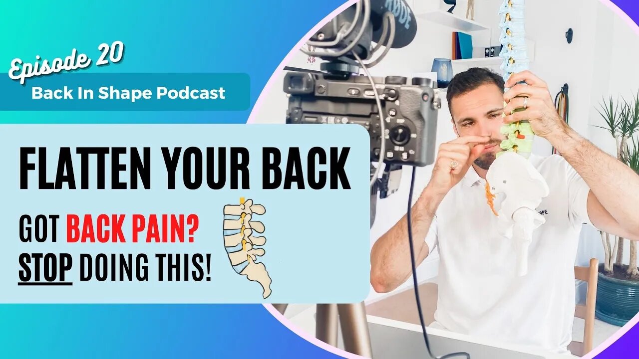 Should You Flatten Your Lower Back For Back Pain Relief | BISPodcast Ep 20