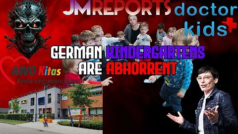 German Kindergartens PROMOTE sexual exploitation rooms for KIDS & German government DEFEND it