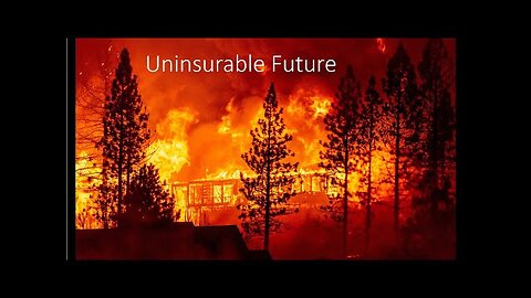 (1/2) Uninsurable Future (Brighteon.Tv)