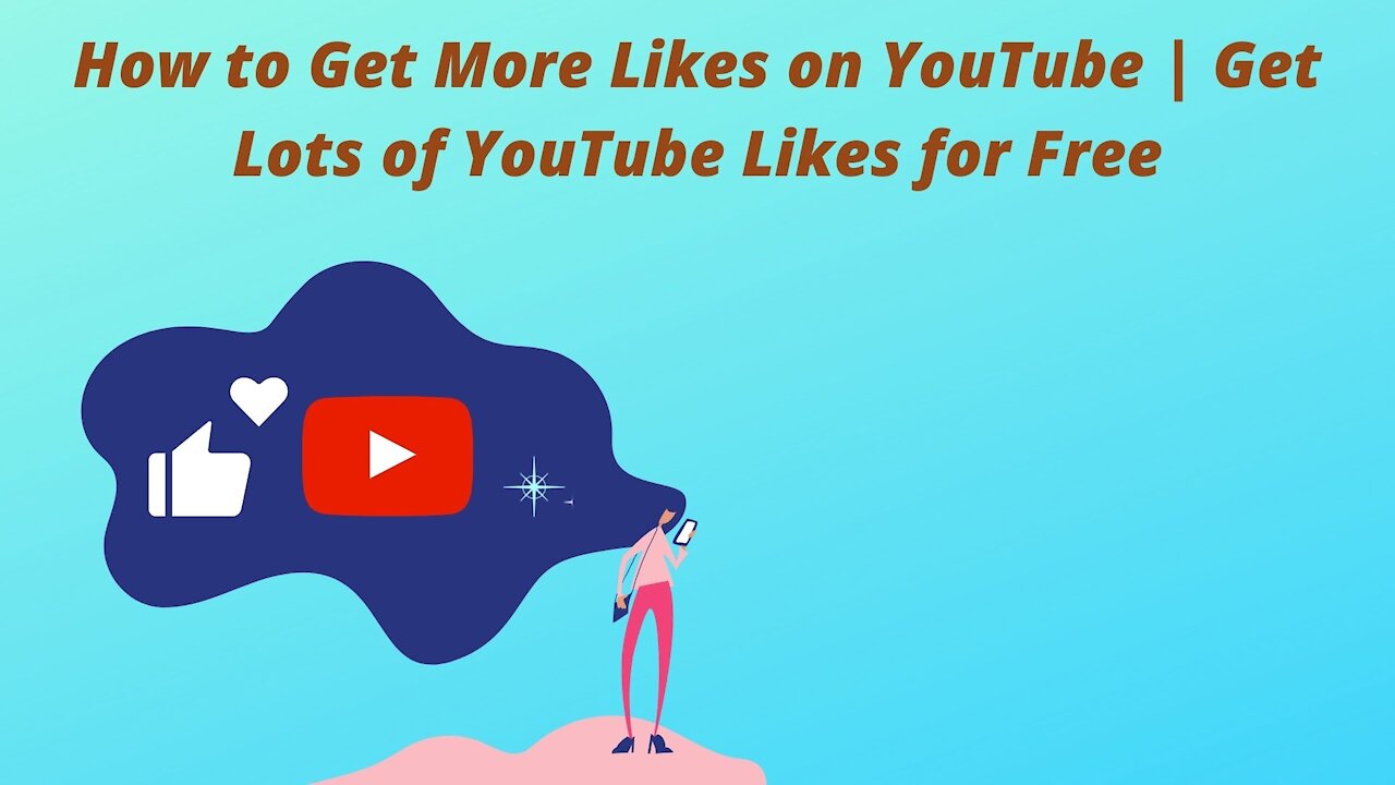 How to Get More Likes on YouTube | Get Lots of YouTube Likes for Free