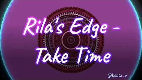 Rila's Edge - Take Time