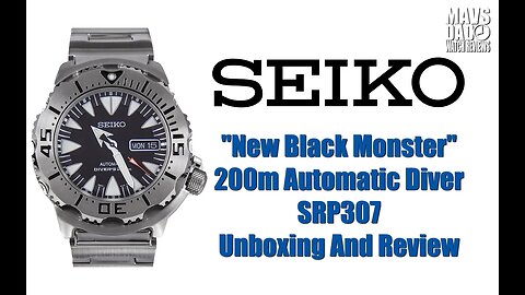 My VERY FIRST Review! | Seiko New Black Monster 200m Automatic Diver SRP307 Unbox & Review