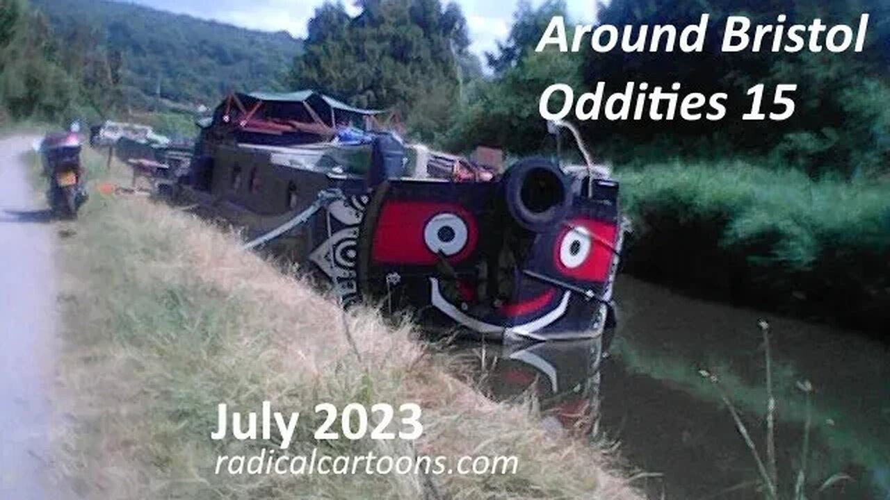 Around Bristol Oddities 15 - July 2023