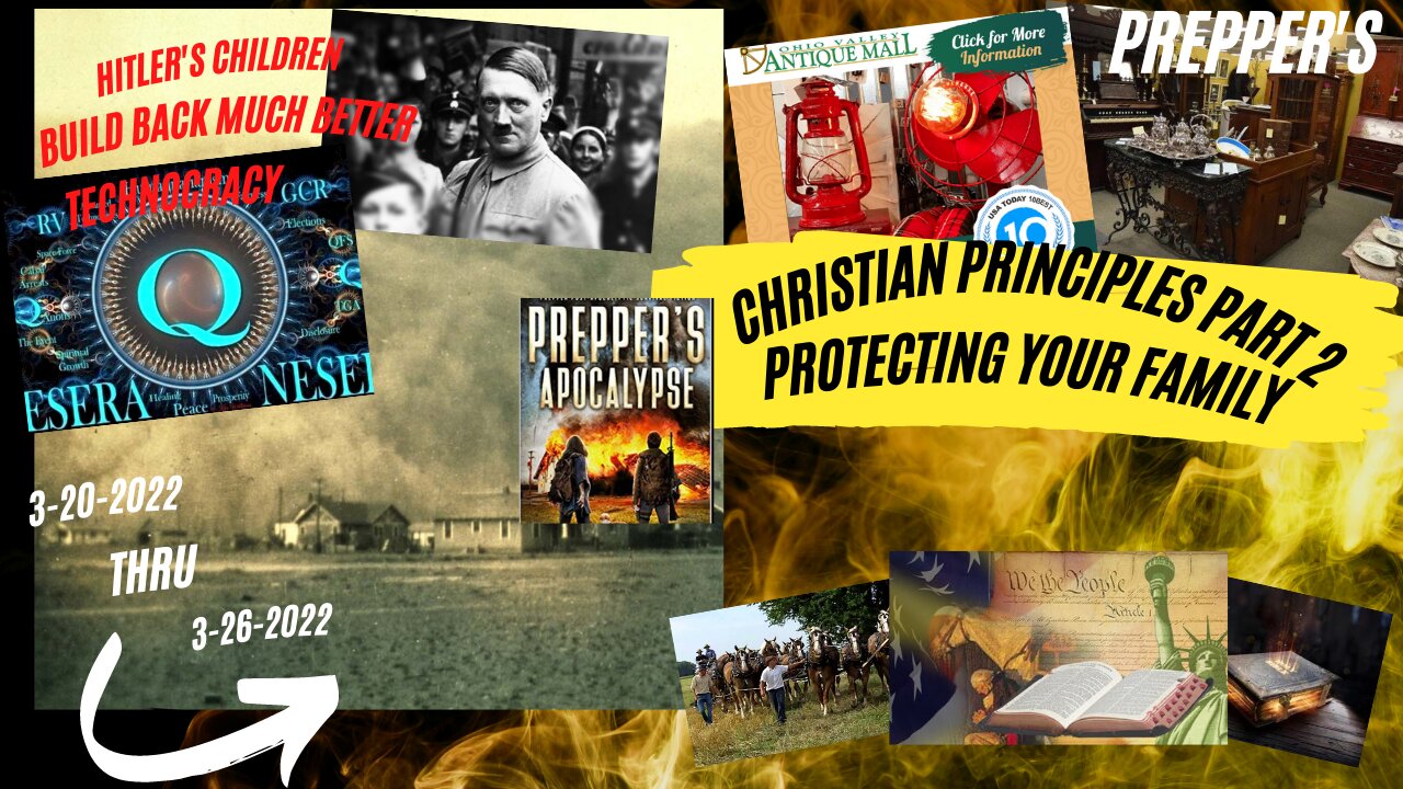 Christian Principles, Preppers Protecting Your Family 3-24-2022 Part 2