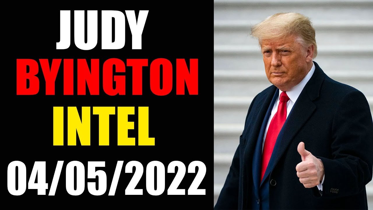 JUDY BYINGTON INTEL: RESTORED REPUBLIC VIA A GCR UPDATE AS OF APRIL 05, 2022