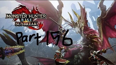 monster hunter rise sunbreak part 156