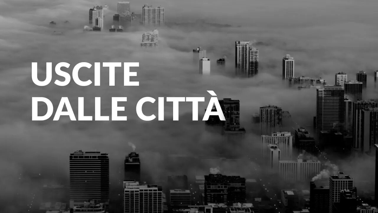 Uscite dalle città - parte 2